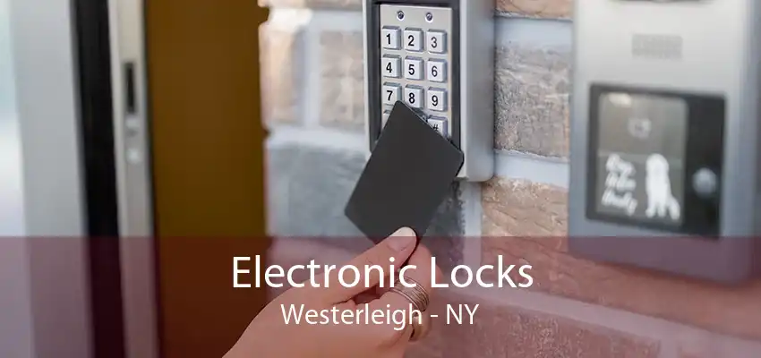 Electronic Locks Westerleigh - NY