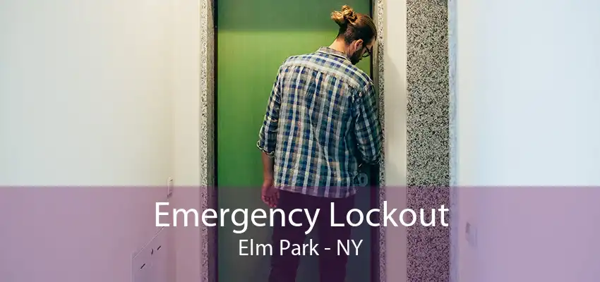 Emergency Lockout Elm Park - NY