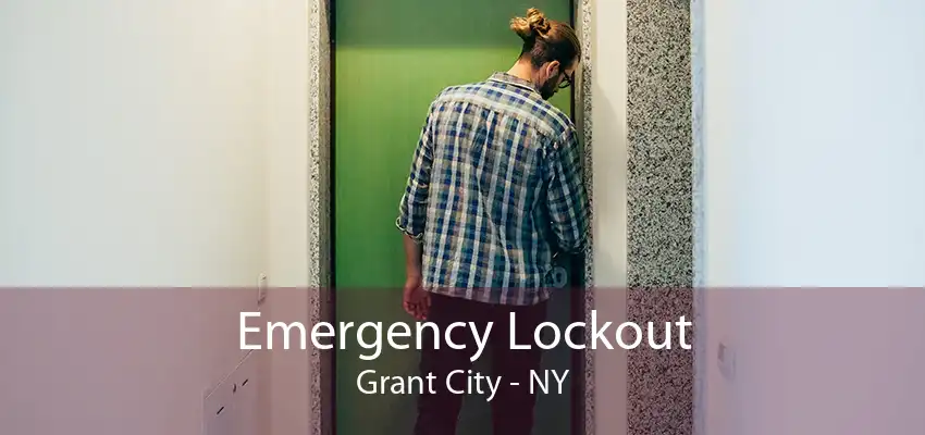 Emergency Lockout Grant City - NY