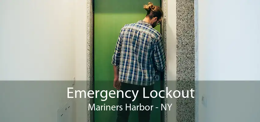 Emergency Lockout Mariners Harbor - NY