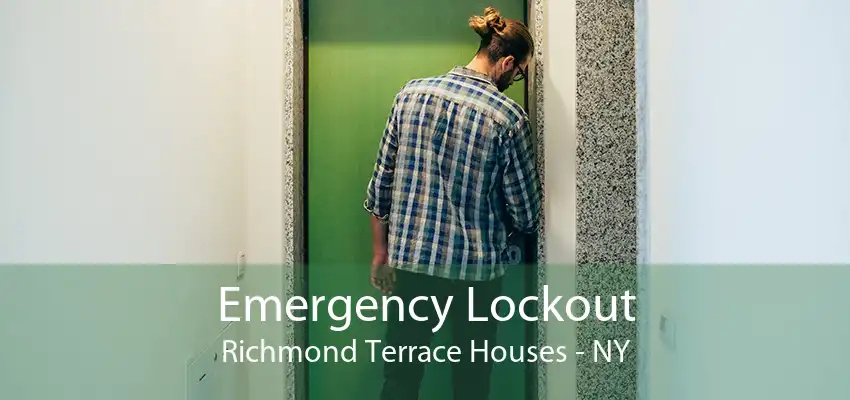 Emergency Lockout Richmond Terrace Houses - NY