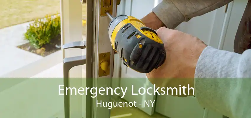 Emergency Locksmith Huguenot - NY
