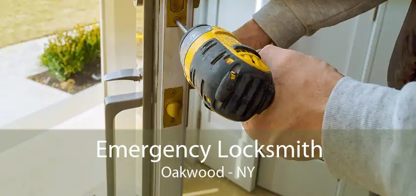 Emergency Locksmith Oakwood - NY