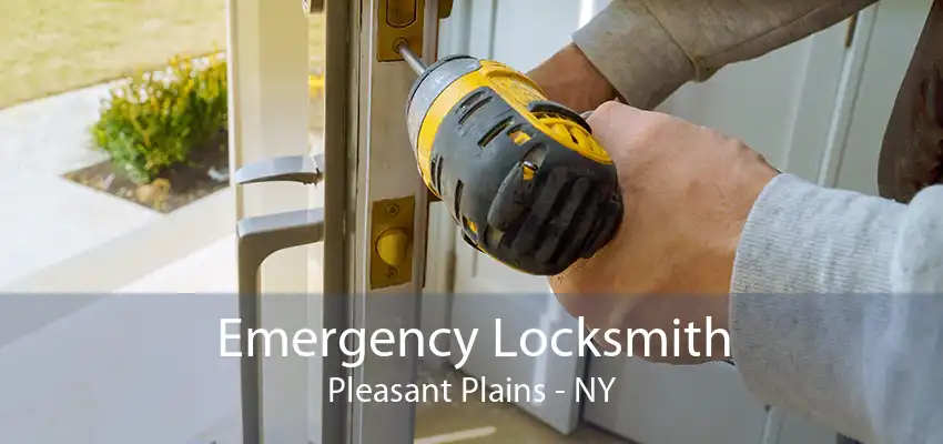 Emergency Locksmith Pleasant Plains - NY