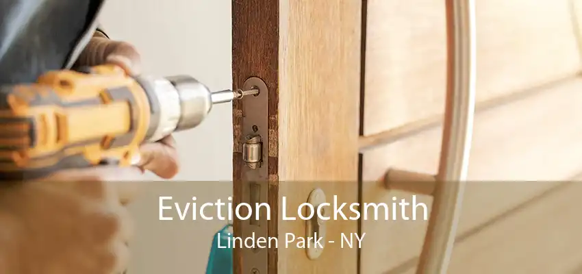Eviction Locksmith Linden Park - NY