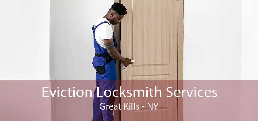 Eviction Locksmith Services Great Kills - NY