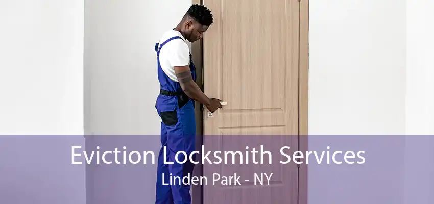 Eviction Locksmith Services Linden Park - NY
