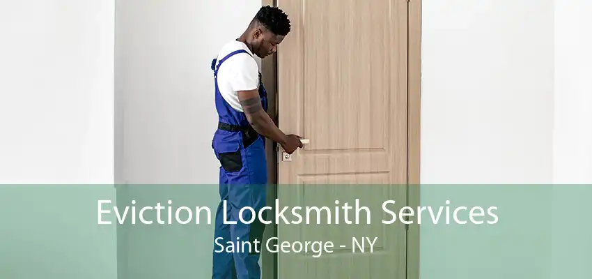 Eviction Locksmith Services Saint George - NY