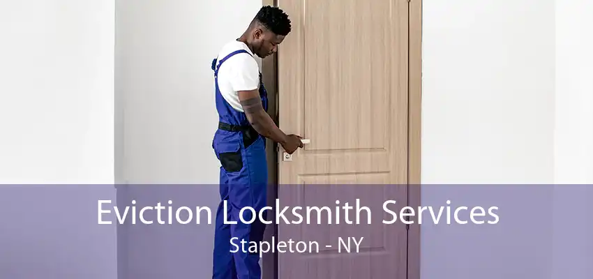 Eviction Locksmith Services Stapleton - NY