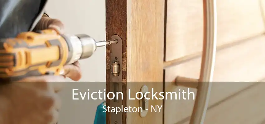 Eviction Locksmith Stapleton - NY