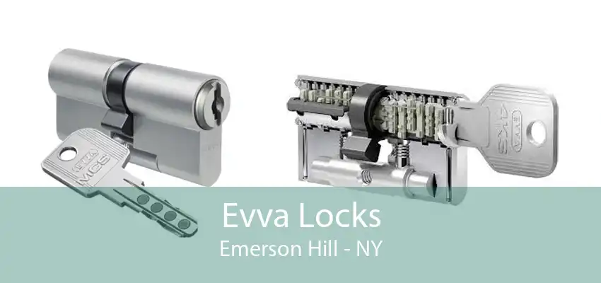 Evva Locks Emerson Hill - NY