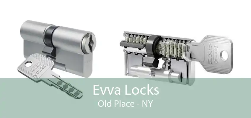 Evva Locks Old Place - NY