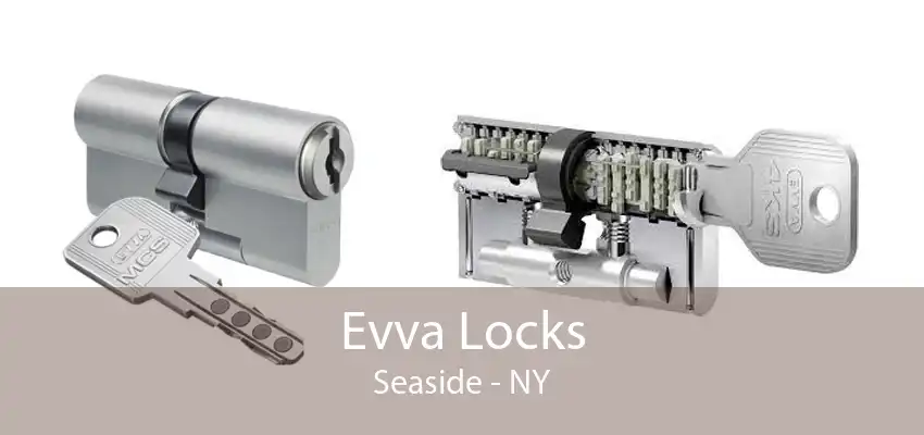 Evva Locks Seaside - NY
