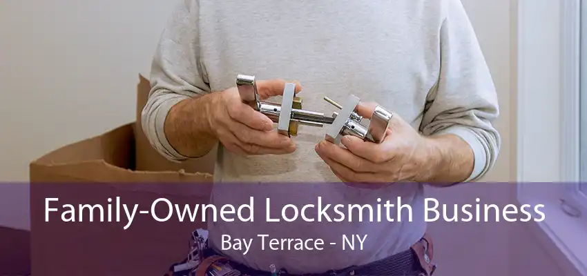 Family-Owned Locksmith Business Bay Terrace - NY