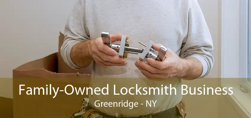 Family-Owned Locksmith Business Greenridge - NY