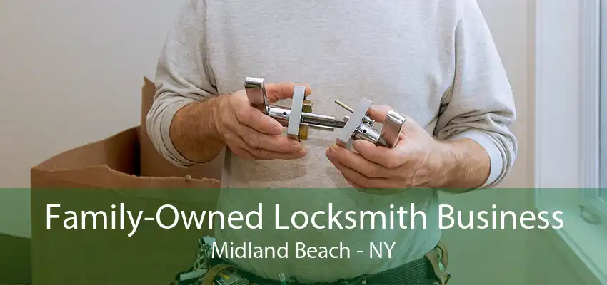 Family-Owned Locksmith Business Midland Beach - NY