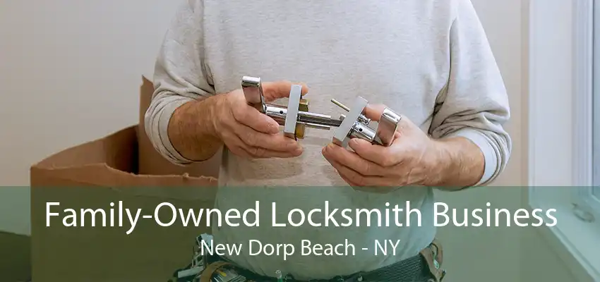 Family-Owned Locksmith Business New Dorp Beach - NY