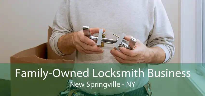 Family-Owned Locksmith Business New Springville - NY