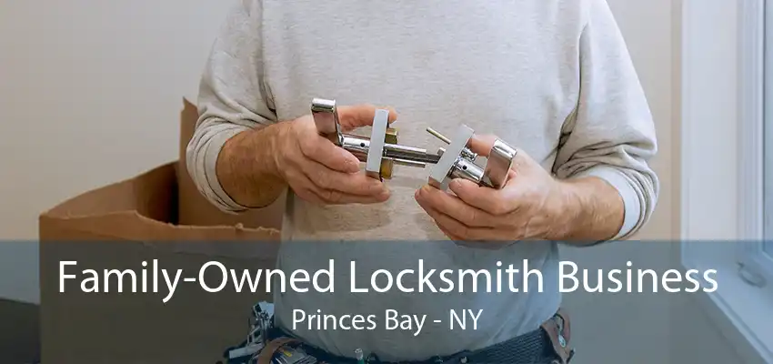 Family-Owned Locksmith Business Princes Bay - NY