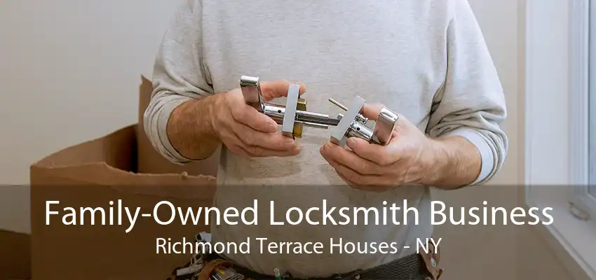 Family-Owned Locksmith Business Richmond Terrace Houses - NY