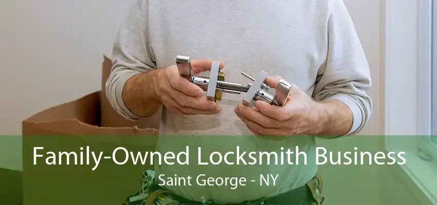 Family-Owned Locksmith Business Saint George - NY