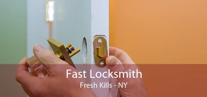 Fast Locksmith Fresh Kills - NY