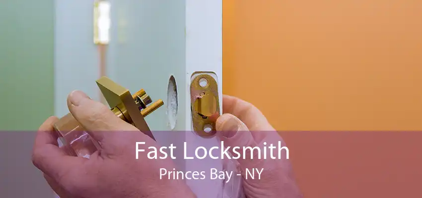 Fast Locksmith Princes Bay - NY