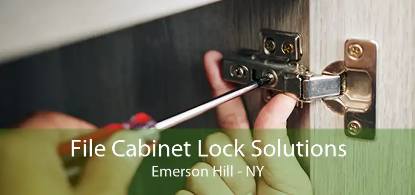 File Cabinet Lock Solutions Emerson Hill - NY