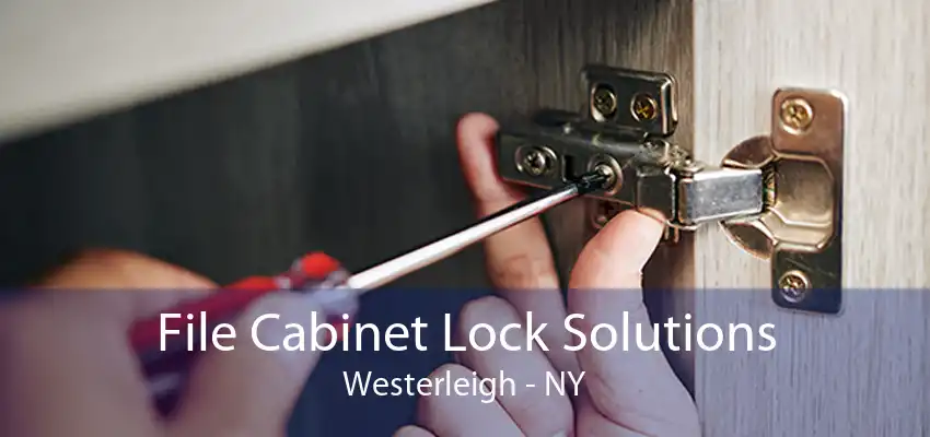 File Cabinet Lock Solutions Westerleigh - NY