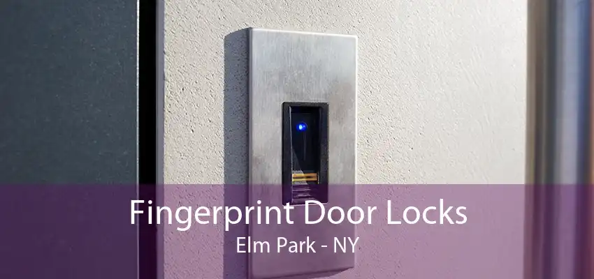 Fingerprint Door Locks Elm Park - NY