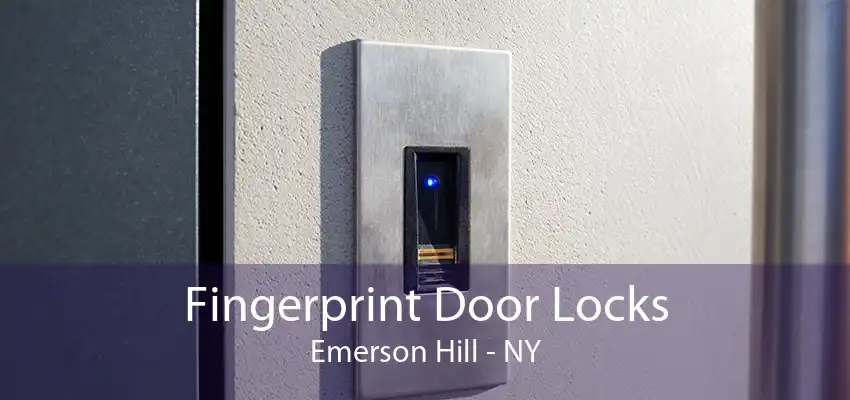 Fingerprint Door Locks Emerson Hill - NY
