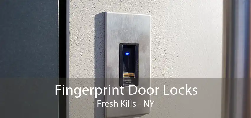 Fingerprint Door Locks Fresh Kills - NY