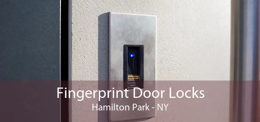 Fingerprint Door Locks Hamilton Park - NY