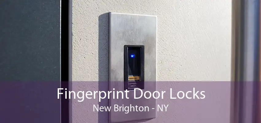 Fingerprint Door Locks New Brighton - NY