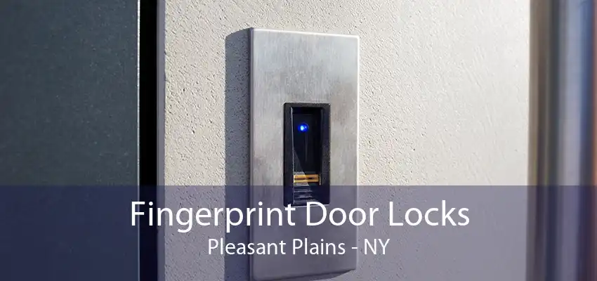 Fingerprint Door Locks Pleasant Plains - NY