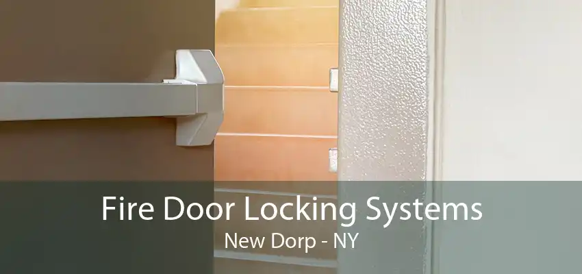 Fire Door Locking Systems New Dorp - NY