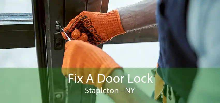 Fix A Door Lock Stapleton - NY