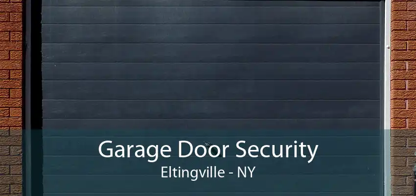 Garage Door Security Eltingville - NY
