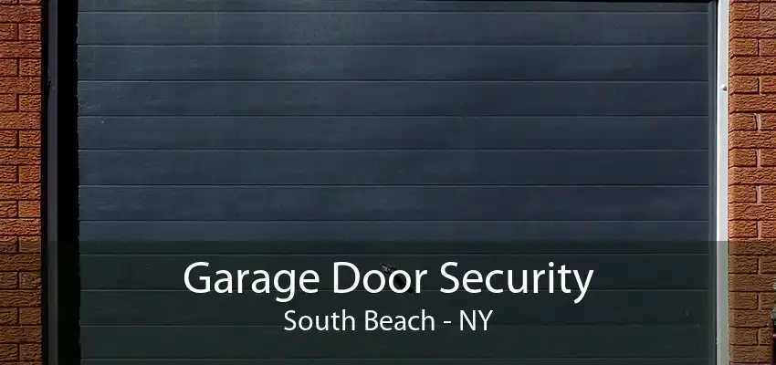 Garage Door Security South Beach - NY
