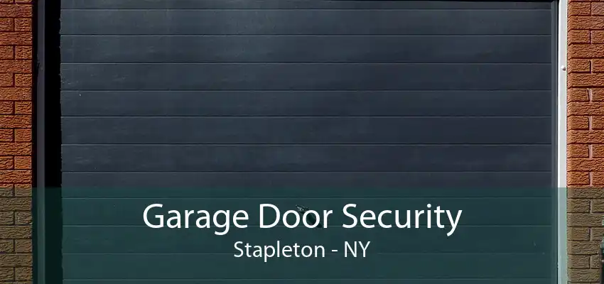 Garage Door Security Stapleton - NY