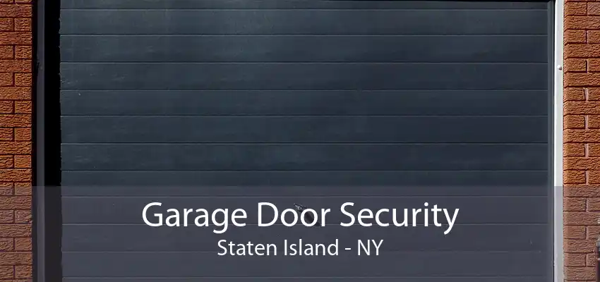 Garage Door Security Staten Island - NY