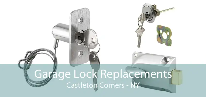 Garage Lock Replacements Castleton Corners - NY