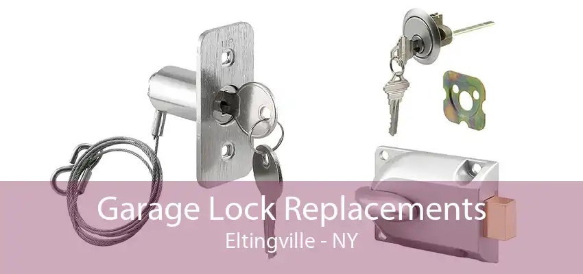 Garage Lock Replacements Eltingville - NY