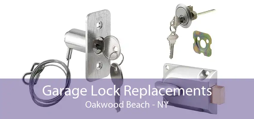 Garage Lock Replacements Oakwood Beach - NY