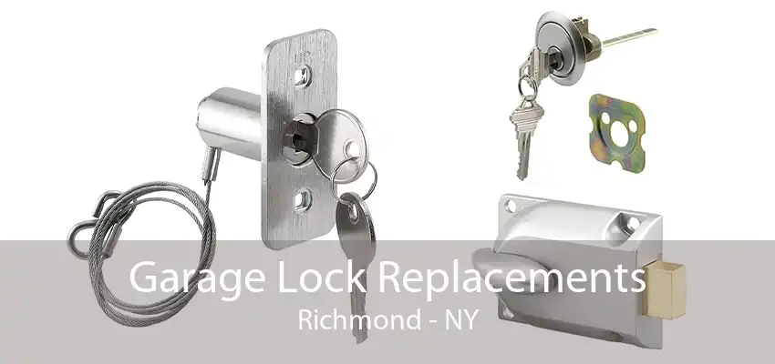 Garage Lock Replacements Richmond - NY