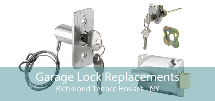 Garage Lock Replacements Richmond Terrace Houses - NY