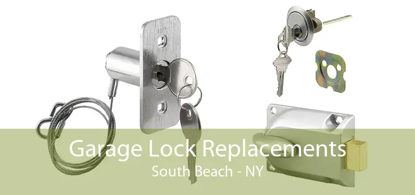 Garage Lock Replacements South Beach - NY