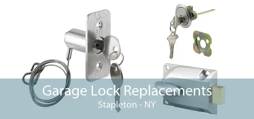 Garage Lock Replacements Stapleton - NY