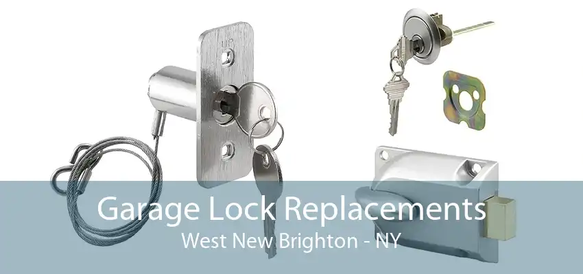 Garage Lock Replacements West New Brighton - NY