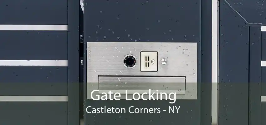 Gate Locking Castleton Corners - NY
